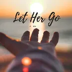 Pochette Let Her Go (Acoustic)