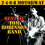 Pochette 2‐4‐6‐8 Motorway: Best of Tom Robinson Band