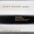 Pochette Chet Baker Sextet