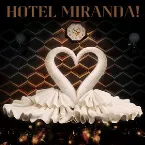 Pochette Hotel Miranda!
