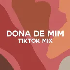 Pochette Dona de Mim (TikTok Mix)