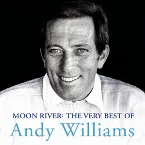 Pochette Moon River: The Very Best Of Andy Williams