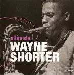 Pochette The Ultimate Wayne Shorter