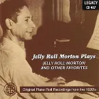 Pochette Jelly Roll Morton Plays Jelly Roll Morton and Other Favorites