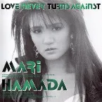 Pochette LOVE NEVER TURNS AGAINST