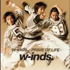 Pochette w-inds. 〜PRIME OF LIFE〜