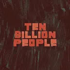 Pochette Ten Billion People