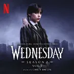 Pochette Wednesday: Season 2 (Original Score from the Netflix Series), Vol. 1