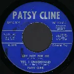 Pochette Cry Not for Me / Am I That Easy to Forget