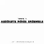 Pochette Absolute Noise Ensemble – Vol 2: Untitled Sonic Microorganisms