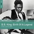 Pochette The Rough Guide to Blues Legends: B.B. King: Birth of a Legend