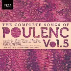 Pochette The Complete Songs of Poulenc, Vol. 5