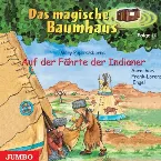 Pochette Das magische Baumhaus, Folge 16: Auf der Fährte der Indianer