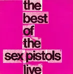 Pochette The Best of the Sex Pistols Live