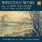 Pochette Western Wind: Mass by John Taverner & Court Music for Henry VIII