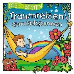 Pochette Die 30 besten Traumreisen zum Entspannen