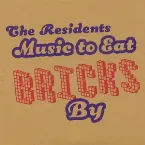 Pochette Music to Eat Bricks By