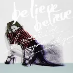 Pochette believe believe / あなた以外誰も愛せない