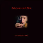 Pochette Only Lovers Left Alive