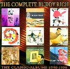 Pochette The Complete Buddy Rich: The Classic Albums 1946–1956