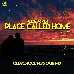 Pochette Place Called Home (Oldschool Flavour mix)