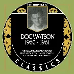 Pochette The Chronogical Classics: Doc Watson 1960-1961