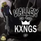 Pochette Valley of the KXNGS