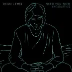 Pochette Need You Now (acoustic)