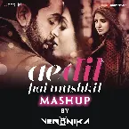 Pochette Ae Dil Hai Mushkil Mashup (By DJ VERONIKA)