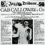 Pochette Cab Calloway & Co: The Complete 1933–1934 Cotton Club Orchestra Sessions, the 1949 Sides Plus Rare Items by Blanche Calloway (1931) and Billy Banks (1932)