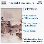 Pochette The English Song Series, Volume 7: Seven Sonnets of Michelangelo / The Holy Sonnets of John Donne / Winter Words