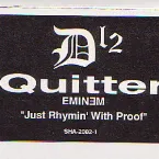 Pochette Quitter / Just Rhymin’ With Proof