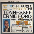 Pochette Here Comes the Tennessee Ernie Ford Mississippi Showboat