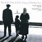 Pochette The Light That Is Felt: Songs of Charles Ives