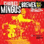 Pochette Charles Mingus @ Bremen 1964 & 1975