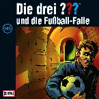 Pochette Die drei ??? 141: und die Fußball-Falle