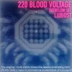 Pochette 220 BLOOD VOLTAGE: OVERFLOW SET - Lacuna III OST