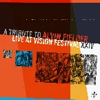 Pochette A Tribute to Alvin Fielder (Live at Vision Festival XXIV)