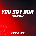 Pochette You Say Run (Might+U) - Epic Version