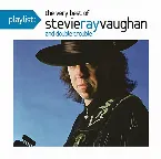Pochette Playlist: The Very Best of Stevie Ray Vaughan and Double Trouble