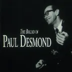 Pochette The Ballad of Paul Desmond