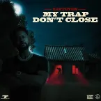 Pochette MY TRAP DON’T CLOSE