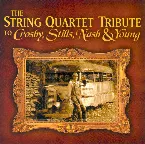 Pochette The String Quartet Tribute to Crosby, Stills, Nash & Young