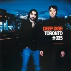 Pochette Global Underground 025: Deep Dish in Toronto