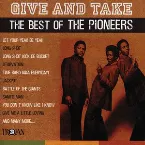 Pochette Give and Take: The Best of the Pioneers