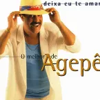 Pochette Deixa Eu Te Amar - O Melhor De Agepê