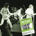 Pochette Setlist: The Very Best of Cheap Trick Live