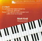 Pochette Ouverture in the French Manner in B Minor, BWV 831 / Three Concertos for Solo Harpsichord (After Antonio Vivaldi)