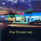 Pochette The Trouser EP