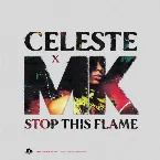 Pochette Stop This Flame (Celeste x MK)